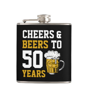 Cheers and beers to 50 Years 50th birthday Hip Flask