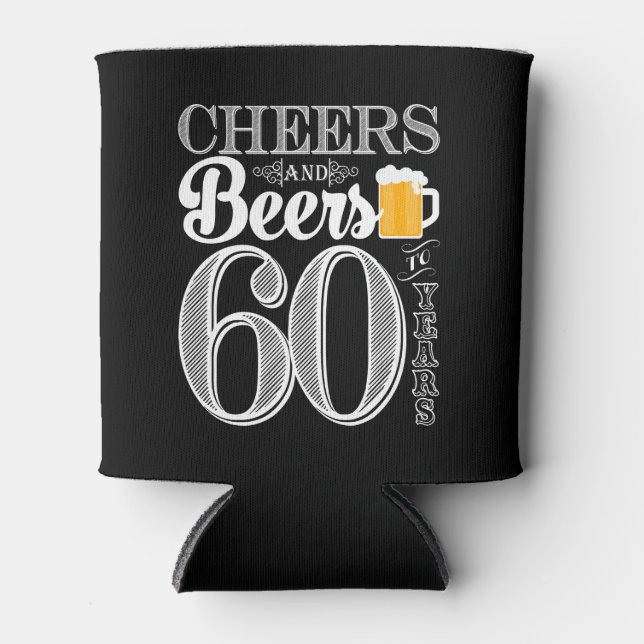 Cheers and Beers to 60 Years Can Cooler (Front)