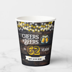 Cheers and Beers to 62 Years Rustic Birthday Paper Cups