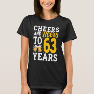 Cheers and Beers To 63 Years Beer Drinking 63 Year T-Shirt
