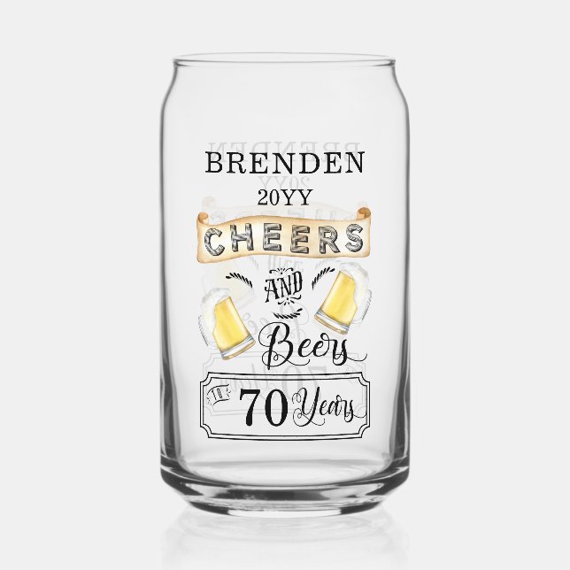 Cheers and Beers to 70 Years Birthday Can Glass (Front)