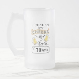 Cheers and Beers to 70 Years Birthday Frosted Glass Beer Mug