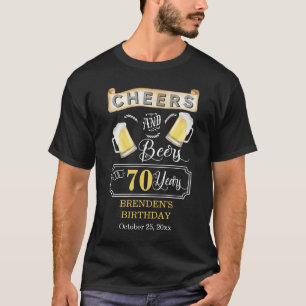 Cheers and Beers to 70 Years Birthday Party T-Shirt