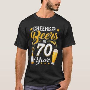 Cheers And Beers To 70 Years Funny 70th Birthday D T-Shirt
