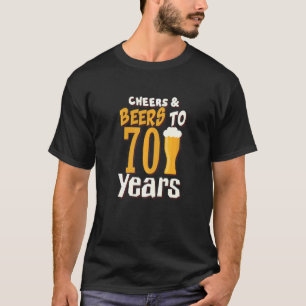 Cheers And Beers To 70 Years Old Birthday Party 4 T-Shirt