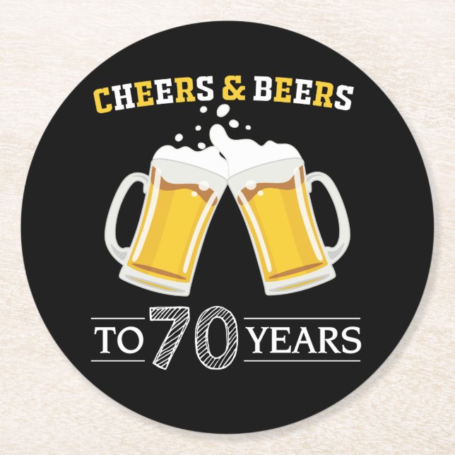Cheers and Beers to 70 Years Round Paper Coaster (Front)