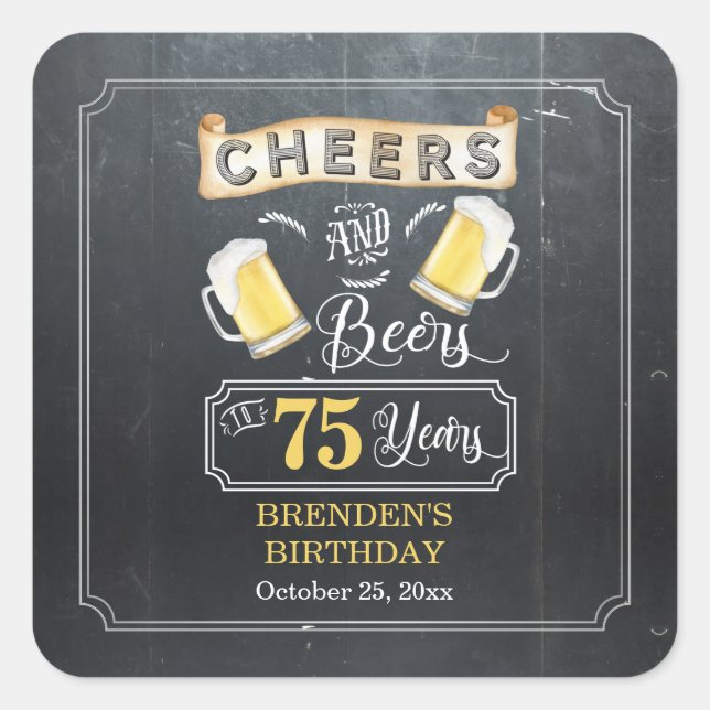 Cheers and Beers to 75 Years Birthday Party  Square Sticker (Front)
