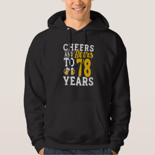 Cheers and Beers To 78 Years Beer Drinking 78 Year Hoodie