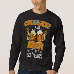 Cheers And Beers To 93 Years 93rd Birthday Party Sweatshirt
