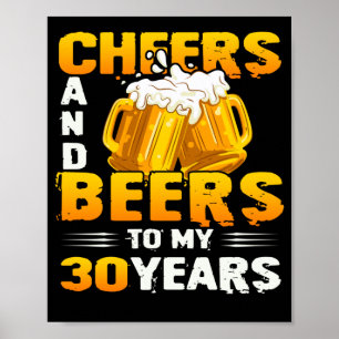 Cheers And Beers To My 30 Years 30th Birthday Gift Poster