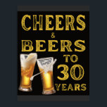 Cheers and Beers to My 30 Years Funny Birthday Poster<br><div class="desc">Celebrate the big 3-0 in bold style! This "Cheers & Beers to 30 Years" poster design features dynamic beer splash art and vintage typography,  perfect for milestone birthday parties,  man caves,  pubs,  or home bars. A great gift idea for beer lovers turning 30 — fun,  festive,  and unforgettable!</div>