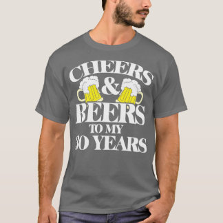 Cheers and Beers to my 30 years T-Shirt