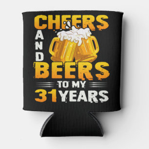 Cheers And Beers To My 31 Years 31th Birthday Gift Can Cooler