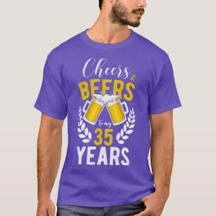 Cheers and Beers to My 35 Years 35th Birthday Gift T-Shirt