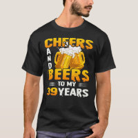 Cheers And Beers To My 39 Years 39th Birthday Gift