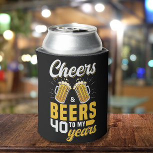 Cheers and Beers to my 40 Years, Fun Any Birthday Can Cooler