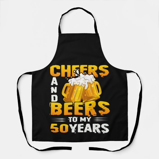 Cheers And Beers To My 50 Years 50th Birthday Gift Apron (Front)