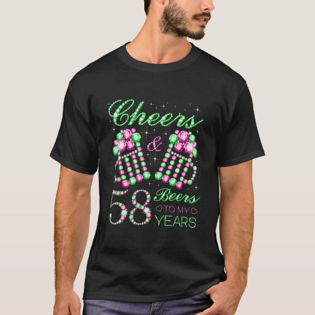 Cheers And Beers To My 58 Years Old 58Th Birthday  T-Shirt (Front)