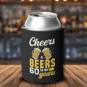 Cheers and Beers to my 60 Years, Funny Birthday Can Cooler