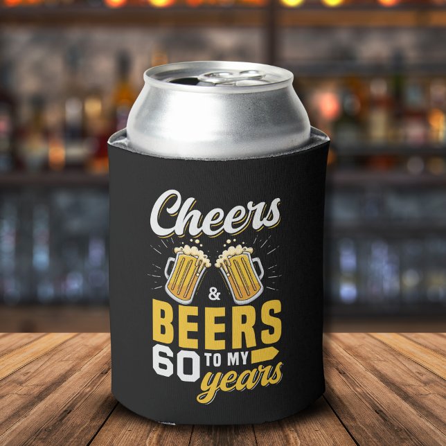 Cheers and Beers to my 60 Years, Funny Birthday Can Cooler (Creator Uploaded)