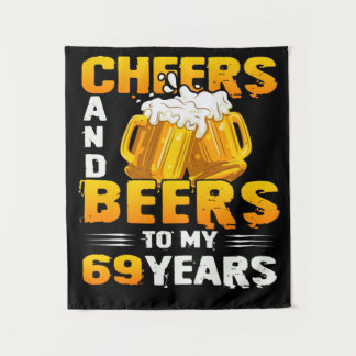 Cheers And Beers To My 69 Years 69th Birthday Gift Tapestry