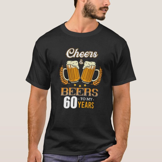 Cheers Beer Alcohol Drinker 60Th Year Birthday Nat T-Shirt (Front)