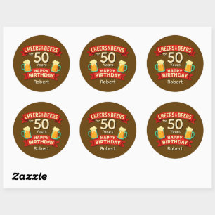 Cheers & Beers for 50 Years Happy Birthday NAME  Classic Round Sticker