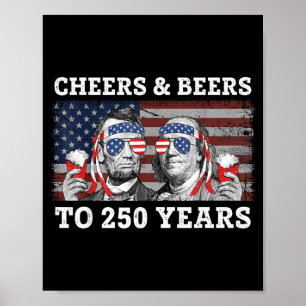 Cheers Beers to 250 Years Lincoln Franklin July Poster