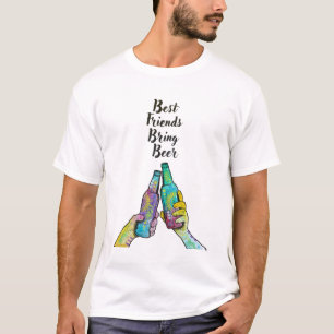 Cheers - Best Friends Bring Beer T-Shirt