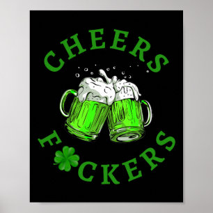 Cheers Ers Funny St Patricks Day Irish Drinking 5 Poster
