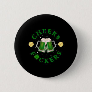 Cheers Ers Funny St Patricks Day Irish Drinking 6 Cm Round Badge