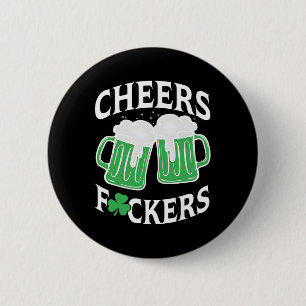 Cheers Ers Shamrock, Funny Drinking, St Patricks D 6 Cm Round Badge