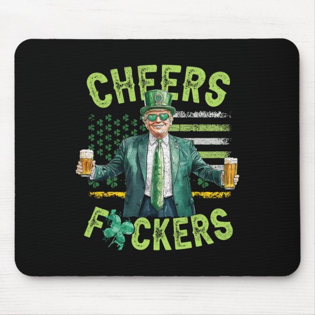Cheers Ers St Patricks Day Funny Beer Drinking Tru Mouse Mat (Front)