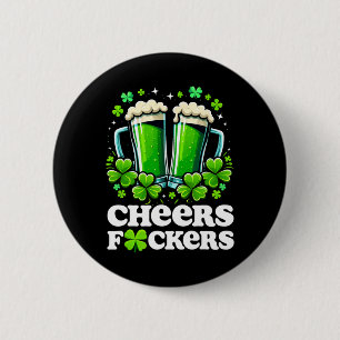 Cheers Ers St Patrick's Day Funny Men Beer Drinkin 6 Cm Round Badge