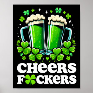 Cheers Ers St Patrick's Day Funny Men Beer Drinkin Poster