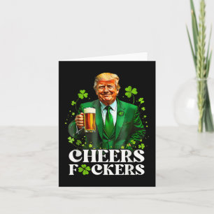 Cheers F.ckers St Patricks Day Funny Beer Drinking Card
