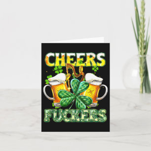 Cheers Fckers St Patricks Day Funny Drinking Beer Card