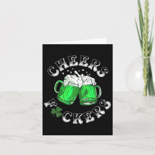 Cheers Fckers St Patricks Day Funny Drinking Beer  Card