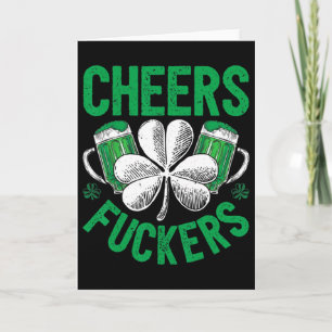 Cheers Fckers' St Patricks Day Men Women Beer Drin Card