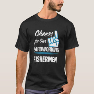 Cheers for Our Hardworking Fishermen Party Fishing T-Shirt