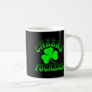Cheers Forers Irish St Patricks Day Shamrock Tee  Coffee Mug