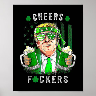 Cheers Forers St Patricks Day Beer Drinking Funny Poster