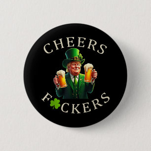 Cheers Forers St Patricks Day Funny Beer Drinking 6 Cm Round Badge