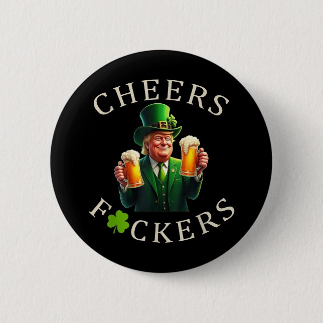 Cheers Forers St Patricks Day Funny Beer Drinking  6 Cm Round Badge (Front)