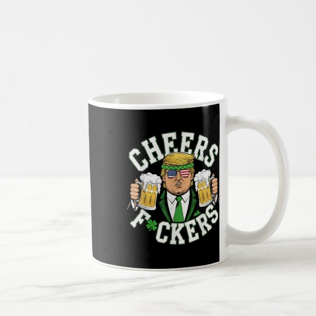 Cheers Forers St Patricks Day Funny Beer Drinking Coffee Mug (Right)