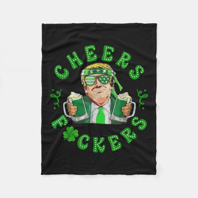 Cheers Forers St Patricks Day Funny Beer Drinking  Fleece Blanket (Front)