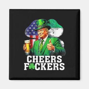 Cheers Forers St Patricks Day Funny Beer Drinking Magnet