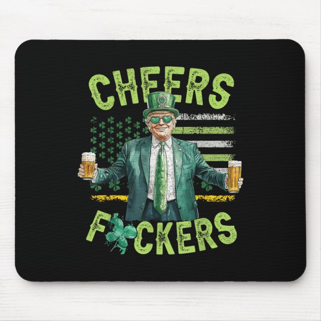Cheers Forers St Patricks Day Funny Beer Drinking Mouse Mat (Front)
