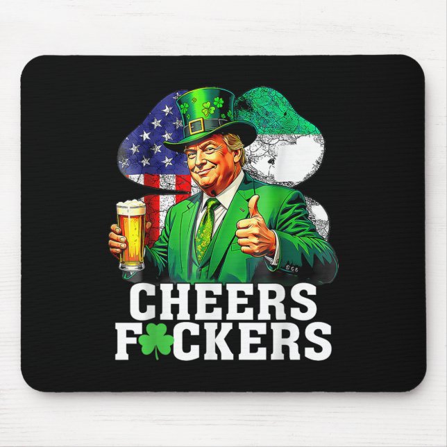 Cheers Forers St Patricks Day Funny Beer Drinking Mouse Mat (Front)