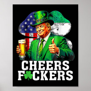Cheers Forers St Patricks Day Funny Beer Drinking Poster